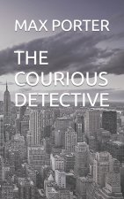 THE COURIOUS DETECTIVE