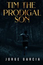 TIM THE PRODIGAL SON