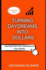 Turning Daydreams into Dollars