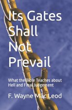 Its Gates Shall Not Prevail