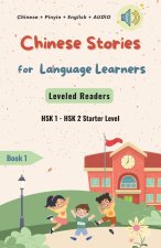Chinese Stories for Language Learners - Starter Level - 12 Short Elementary Chinese Stories with Characters, Pinyin, English Translation and Vocabular