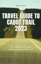 TRAVEL GUIDE TO CABOT TRAIL 2023