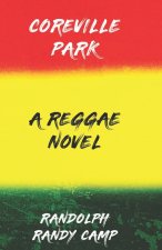 Coreville Park a reggae novel