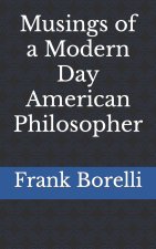 Musings of a Modern Day American Philosopher