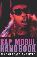 The Rap Mogul Handbook