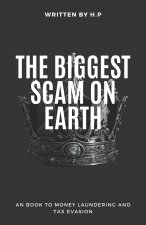 The Biggest Scam On Earth