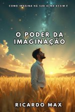 O Poder Da Imaginação