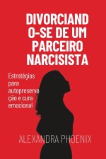 Divorciando-se de um parceiro narcisista