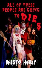All These People Are Going to Die 5
