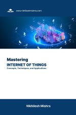 Mastering Internet of Things