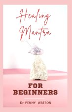 HEALING MANTRA FOR BEGINNERS