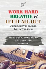 Work Hard, Breathe And Let It All Out