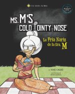 Ms. M's Cold Pointy Nose