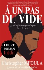 À UN PAS DU VIDE