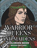 Warrior Queens and Maidens