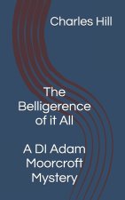 The Belligerence of it All