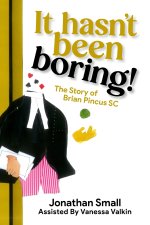 It hasn't been boring!