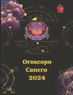 CANCRO OROSCOPO 2024