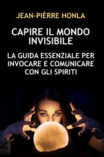 CAPIRE IL MONDO INVISIBILE