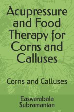 Acupressure and Food Therapy for Corns and Calluses
