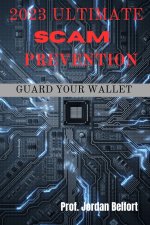 2023 Ultimate Scam Prevention