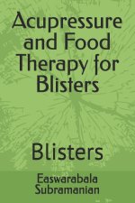 Acupressure and Food Therapy for Blisters