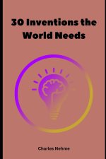 30 Inventions the World Needs