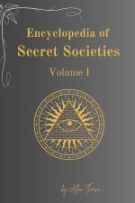 Encyclopedia of The Secret Societies