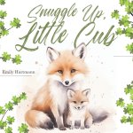 Snuggle Up, Little Cub