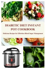 DIABETIC DIET INSTANT POT COOKBOOK