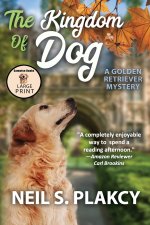 The Kingdom of Dog Large Print