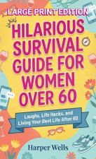 Hilarious Survival Guide for Women Over 60