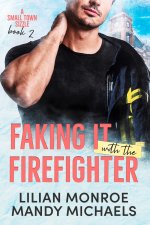 Faking It with the Firefighter