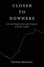 Closer to Nowhere