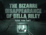 the bizarre disappearance of bella riley