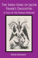 The Siren Song of Jacob Frank's Daughter