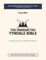 The Unredacted Tyndale Bible, Vol. IV-A, One Mediator (Matthew-John)