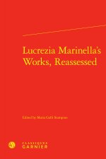 Lucrezia marinella's works, reassessed