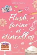 FLASH, FARINE ET ETINCELLES