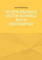 In den krassen Zeiten schnell noch erschaffen