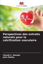 Perspectives des extraits naturels pour la calcification vasculaire
