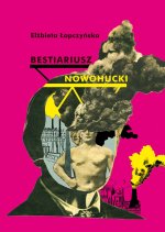 Bestiariusz nowohucki wyd. 2026
