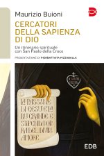 Cercatori della sapienza di Dio. Un itinerario spirituale con San Paolo della Croce