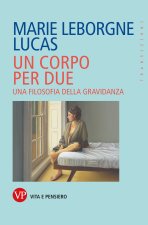 corpo per due. Una filosofia della gravidanza
