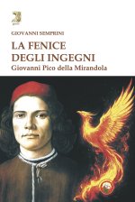 fenice degli ingegni. Giovanni Pico della Mirandola