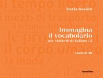 Immagina il vocabolario. per studenti d'italiano L2