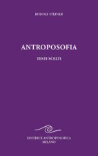 Antroposofia, testi scelti. Prospettive spirituali