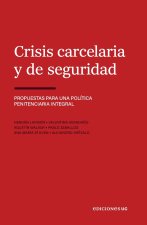 Crisis carcelaria y de seguridad