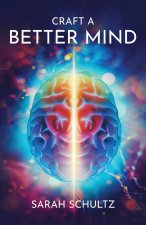 Craft a Better Mind