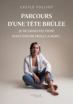 Parcours d'une tête brûlée